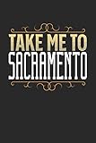 Take Me To Sacramento:...