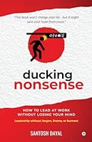 Ducking Nonsense: How to Lead at Work Without Losing Your Mind B0G16QPTS6 Book Cover