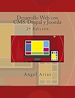 Desarrollo Web con CMS. Drupal y Joomla: 2º Edición 1517373506 Book Cover