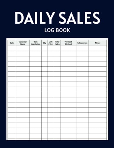 Daily Sales Log Book for Small Business: Simple Business Bookkeeping Record Book to Track Daily Sales