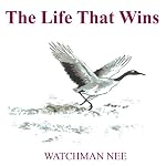 Cover of The Life That Wins