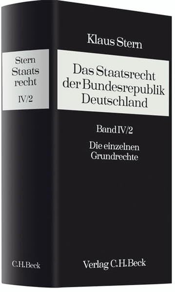 Das Staatsrecht der Bundesrepublik Deutschland. Gesamtwerk: Das Staatsrecht der Bundesrepublik Deutschland Bd. IV/2. Halbband: Die einzelnen ... - Rechtsschutz und Staatshaftung