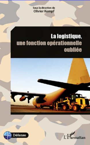Télécharger La logistique, une fonction opérationnelle oubliée (Défense) Francais PDF