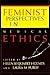 Feminist Perspectives in Medical Ethics (A Hypatia Book)