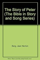 The Story of Peter (The Bible in Story and Song Series) 0875101216 Book Cover