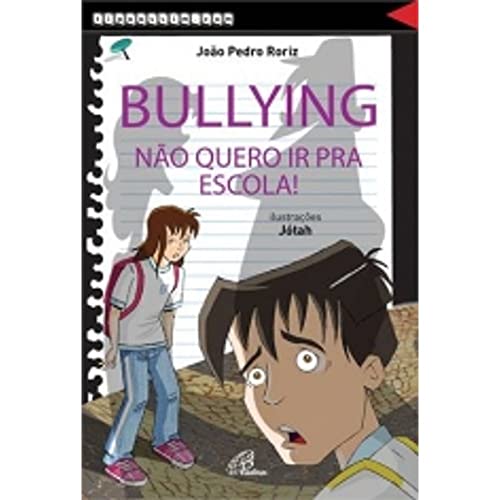 Bullying, não quero ir pra escola!