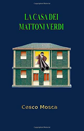 LA CASA DEI MATTONI VERDI