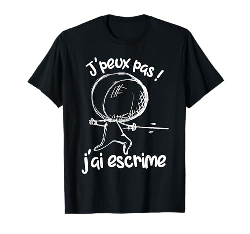 Jpeux pas j'ai escrime. Idée drôle escrimeur. Sport humour.. T-Shirt