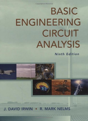Basic Engineering Circuit Analysis: 99th (nineth) Edition: J. David ...