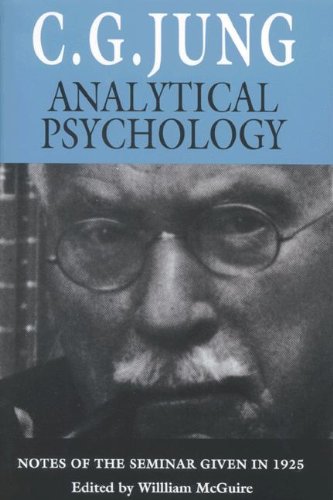 Analytical Psychology: Notes of the Seminar Given in 1925 (Jung Seminars Book 99)