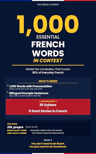 1,000 Essential French Words in Context: Master Everyday Vocabulary with Pronunciation, Example Sentences, Quizzes, and Short Stories