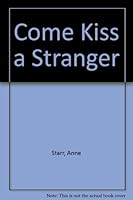 Come kiss a stranger 0451113608 Book Cover