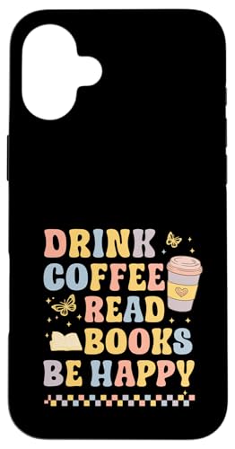 Drink Coffee Read Books Be Happy Pastel Book Lover X}zP[X iPhone 16 Plus p