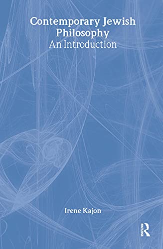 Contemporary Jewish Philosophy: An Introduction (Routledge Jewish Studies Series)