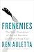 Frenemies: The Epic Disruption of the Ad Business (and Everything Else)