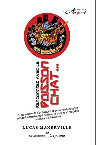 Rencontres avec le poisson-chat: Rencontres avec le Poisson-chat ou les errements d'un Français et Gratuit