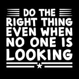Faites ce qui est juste, même quand personne ne vous regarde. 72x79.7cm Culture du tatouage Blanc