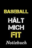 Baseball Hält Mich Fit Notizbuch: | Notizbuch mit 110 linierten Seiten | Format 6x9 DIN A5 | Soft cover matt |