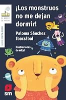 ¡Los monstruos no me dejan dormir! 8491077707 Book Cover