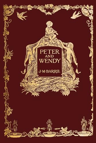 Peter Pan and Wendy: The Original Peter Pan Story Illustrated by F.D. Bedford