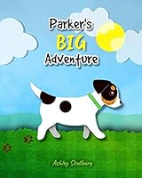 Parker's Big Adventure 1795155671 Book Cover
