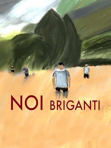  Noi briganti