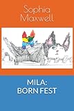 MILA: BORN FEST (MILA: The Rainbow Husky Pup)