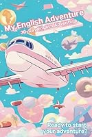 My English Challenge Book: 30-Day English Adventure: 30 Days of Fun Practice and Real Growth in English B0F5NBMXGH Book Cover