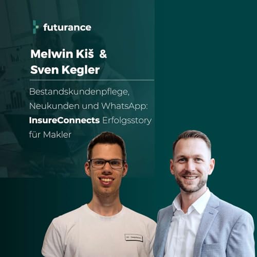 Bestandskundenpflege, Neukunden und WhatsApp: InsureConnects Erfolgsstory für Makler