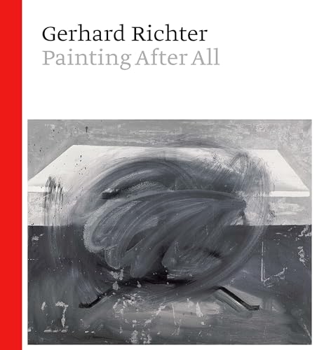 Compare Textbook Prices for Gerhard Richter: Painting After All  ISBN 9781588396853 by Wagstaff, Sheena,Buchloh, Benjamin H. D.,Fer, Briony,Foster, Hal,Geimer, Peter,Kumar, Brinda,Rottmann, André