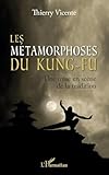 Les métamorphoses du Kung Fu