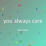 4. you always care