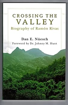 Paperback Crossing the Valley Biography of Ramon Rivas Book