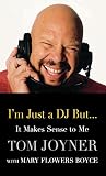 I'm Just a DJ But...It Makes Sense to Me