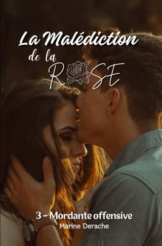 La Malediction de la Rose 3: Mordante Offensive
