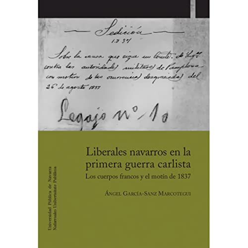 Liberales Navarros en la Primera Guerra Carlista: Los Cuerpos Francos