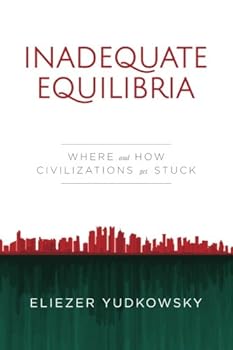 Paperback Inadequate Equilibria: Where and How Civilizations Get Stuck Book