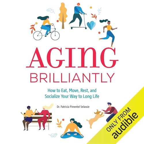 Aging Brilliantly by Dr. Patricia Pimentel Selassie episode artwork