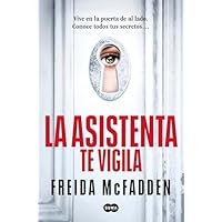 La asistenta te vigila