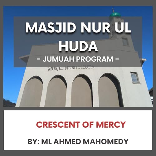 Crescent of Mercy by Ml Ahmed Mahomedy