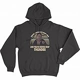 You're Gonna Eat Lightning and You're Gonna Crap Thunder Vintage Hoodie Black