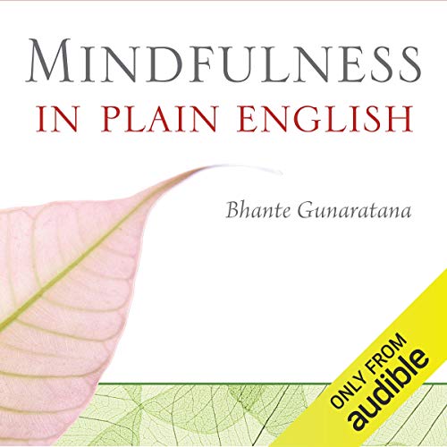 Mindfulness in Plain English (Audible Audio Edition) Bhante Henepola