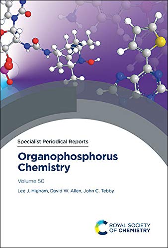 Organophosphorus Chemistry: Volume 50 (Specialist Periodical Reports - Organophosphorus Chemistry)