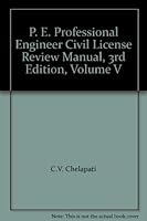 P. E. Professional Engineer Civil License Review Manual, 3rd Edition, Volume V 0942115260 Book Cover