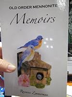 Old Order Mennonite Memoirs 1601262329 Book Cover