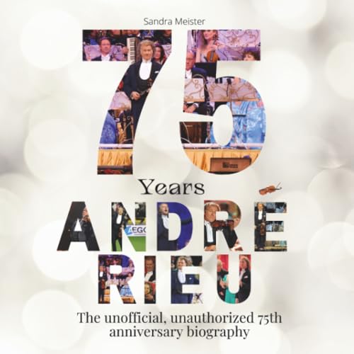 Photo de 75 years André Rieu: The illustrated, unauthorized biography for the 75th anniversary