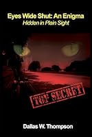 Eyes Wide Shut: An Enigma: Hidden In Plain Sight 1973135280 Book Cover