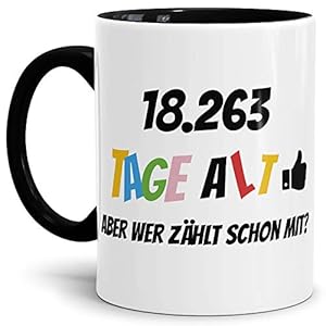 Tassendruck Geburtstags-Tasse 18263 Tage alt – Aber wer zählt Schon mit Geburtstagsgeschenk zum 50. Geburtstag in Innen…
