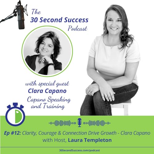 Clara Capano Ep #12: How Clarity, Courage & Connection Drive Growth