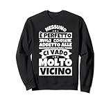 Addetto alle macchine essiccatura tessili detto divertente - Nessuno è perfetto ma come Addetto alle macchine essiccatura tessili ci vado molto vicino